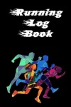 Running Log Book - Ready, Set, Go! Running Diary, Runners Training Log, Running Logs, Track Distance, Time, Speed, Weather & Mor