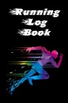Running Log Book - Ready, Set, Go! Running Diary, Runners Training Log, Running Logs, Track Distance, Time, Speed, Weather & Mor