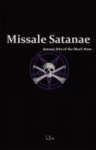 Missale Satanae - A Practical Guide to Satanic Ritual and the Black Mass