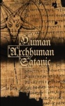Human, Archhuman, Satanic - Notebook of Satanic Thoughts