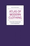 Atlas of Modern Clothing: From the Trench Coat to the Sweatshirt