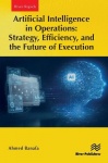 Artificial Intelligence in Operations: Strategy, Efficiency, and the Future of Execution