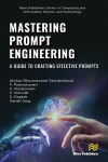 Mastering Prompt Engineering - A Guide to Crafting Effective Prompts