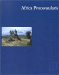 Africa Proconsularis - Volume 3 - Regional Studies in the Segermes Valley of Northern Tunisia -- Historical Conclusions