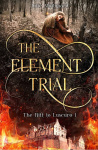 The Element Trial : The Rift to Luscuro 1