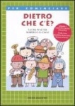 Dietro che c'è?