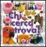 Chi cerca trova