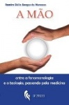 A mao - entre a fenomenologia e a teologia, passando pela medicina