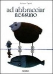 Ad abbracciar nessuno