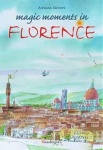 Magic Moments in Florence