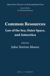Common Resources - Law of the Sea, Outer Space, and Antarctica