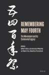 Remembering May Fourth - The Movement and its Centennial Legacy