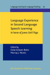 Language Experience in Second Language Speech Learning - In honor of James Emil Flege