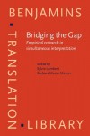 Bridging the Gap - Empirical research in simultaneous interpretation