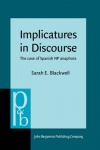 Implicatures in Discourse - The Case of Spanish NP Anaphora