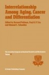Interrelationship Among Aging, Cancer and Differentiation - Proceedings of the Eighteenth Jerusalem Symposium on Quantum Chemist