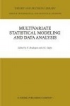 Multivariate Statistical Modeling and Data Analysis : Proceedings of the Advanced Symposium on Multivariate Modeling and