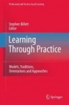 Learning Through Practice - Models, Traditions, Orientations and Approaches