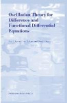 Oscillation Theory for Difference and Functional Differential Equations