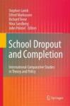 School Dropout and Completion - International Comparative Studies in Theory and Policy
