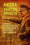 Andra världskrigets värsta dåraktigheter, katastrofala strategier och felbeslut