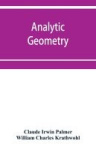Analytic geometry, with introductory chapter on the calculus