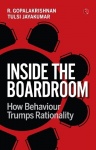 Inside the Boardroom - How Behaviour Trumps Rationality