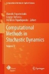 Computational Methods in Stochastic Dynamics : Volume 2