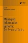 Managing Information Systems - Ten Essential Topics