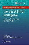 Law and Artificial Intelligence : Regulating AI and Applying AI in Legal Practice
