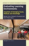 Evaluating Learning Environments - Snapshots of Emerging Issues, Methods and Knowledge