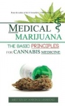 Medical Marijuana - The Basic Principles For Cannabis Medicine