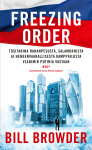 Freezing order : Tositarina rahanpesusta, salamurhista ja hengenvaarallisesta kamppailusta Vladimir Putinia vastaan