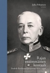 Rajan ensimmäinen kenraali : Fredrik Ferdinand Järnström 1870-1936