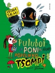 Puluboin ja Ponin kirjat pöpelikkö + tsompi (yhteisnide) : Puluboin ja Ponin pöpelikkökirja : Puluboin ja Ponin tsompikirja