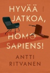 Hyvää jatkoa, Homo sapiens!