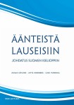 Äänteistä lauseisiin : Johdatus suomen kielioppiin