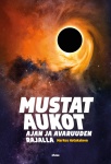 Mustat aukot : ajan ja avaruuden rajalla