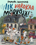 Iik! Varokaa mörköjä!