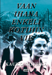 Vaan ihana enkeli kotihin vie