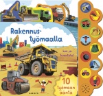 Rakennustyömaalla - 10 työmaan ääntä (lue ja kuuntele!)