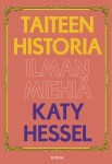 Taiteen historia ilman miehiä