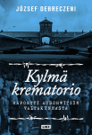 Kylmä krematorio : Raportti Auschwitzin valtakunnasta
