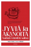 Jyviä ja akanoita - juhlakirja : sadan vuoden sato