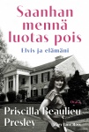 Saanhan mennä luotas pois — Elvis ja elämäni