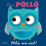Pieni pöllö — Mitä sinä näet?