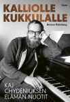 Kalliolle kukkulalle : Kaj Chydeniuksen elämän nuotit