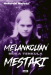 Melankolian mestari (jättipokkari) : Miika Tenkula