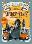 Kirjalliset seikkailut (puuhakirja) : Sherlock Holmes : tietoa, tehtäviä ja viihdykkeitä kirjallisuuden rakastajille