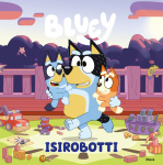 Bluey — Isirobotti